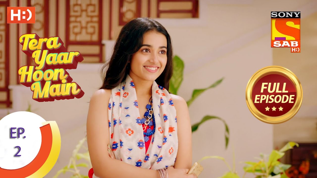 Tera Yaar Hoon Main - Ep 2 - Full Episode - 1st September 2020