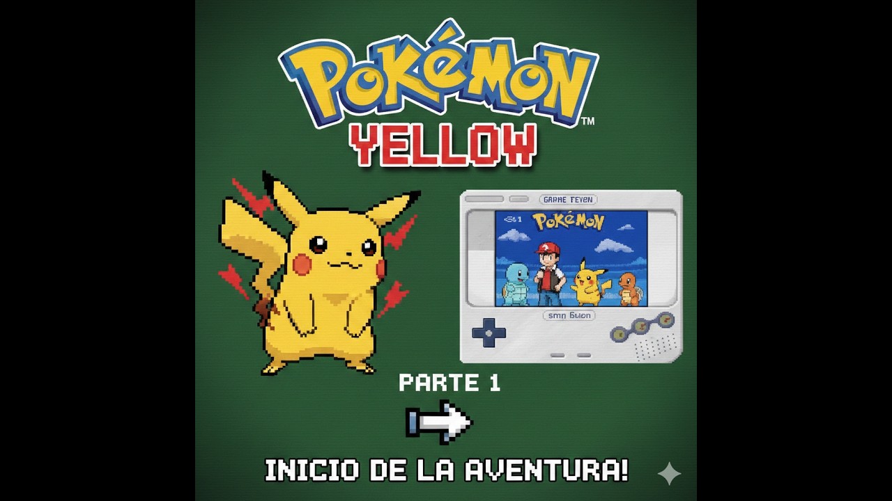 primera parte / POKEMON VERSION AMARILLA /