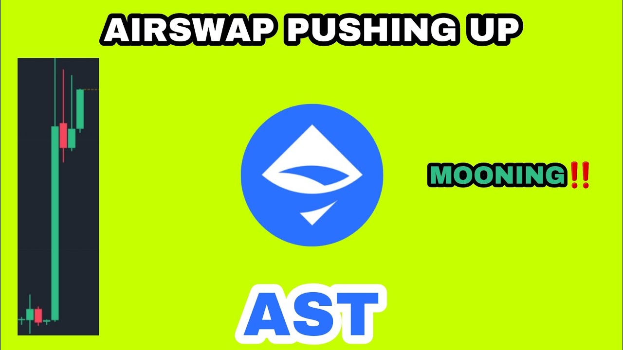 AST COIN PUSHING UP IN MAY 2023‼️ AIRSWAP PRICE PUMP‼️ AST CRYPTO BULL RUN PLAN