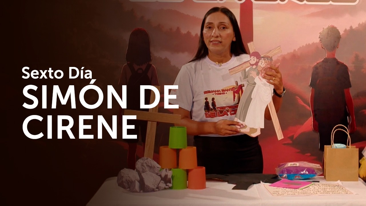 DÍA 6 - Simón de Cirene |  Semana Santa Teen 2026