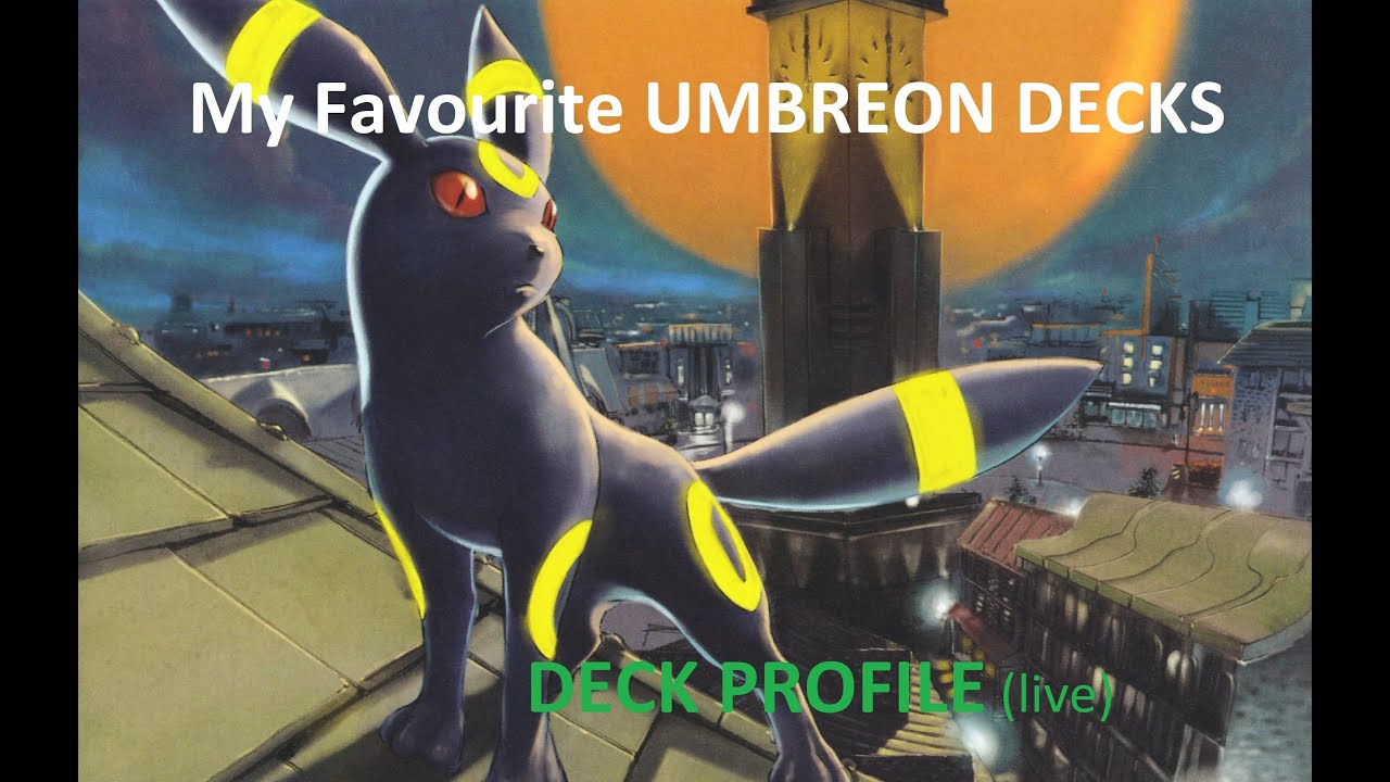 Deck Profile - my favourite Umbreon Decks