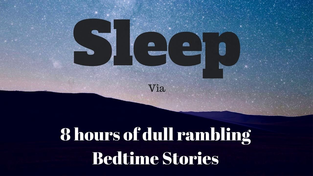 8 Hours of Boring Story Will Put You To Sleep Fast like ASMR