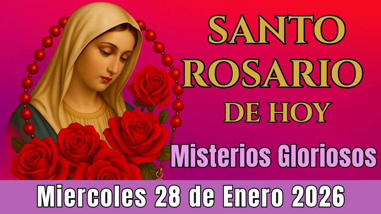 🌿Santo Rosario Corto de Hoy Miércoles 28 de Enero✨Misterios Gloriosos⭐Rosario a la Virgen María⭐