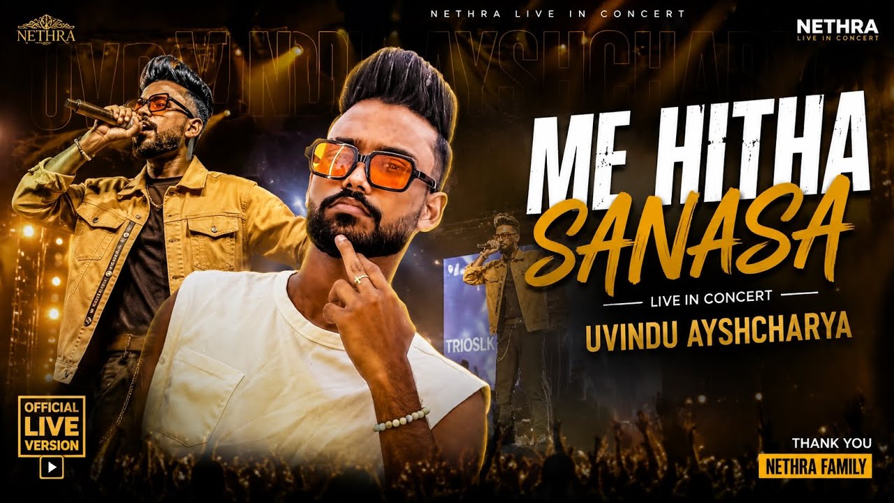 Me Hitha Sanasa | Uvindu Ayshcharya Live at Nethra Concert
