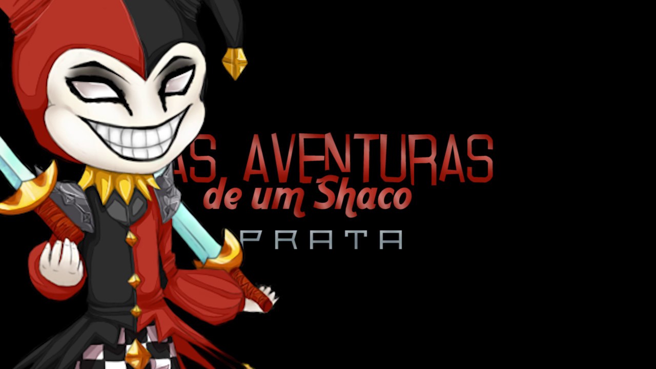 As aventuras de um SHACO no PRATA #8