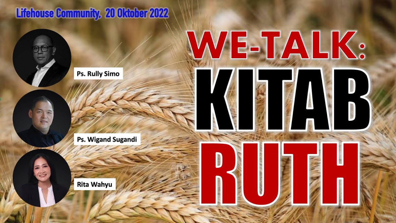We-Talk: KITAB RUTH (Lifehouse Community - Jakarta)