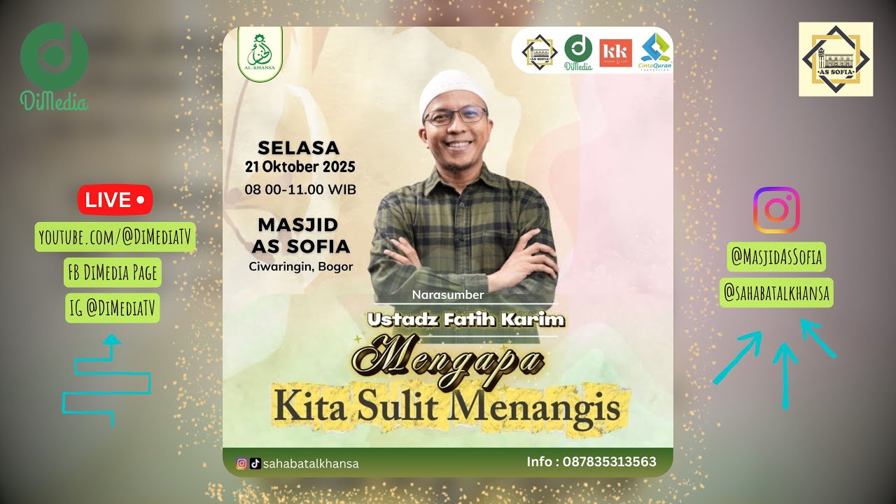 MENGAPA KITA SULIT MENANGIS | Ust. Fatih Karim, Kajian MT Al-Khansa, 21 Okt 2025 @Masjid As-Sofia