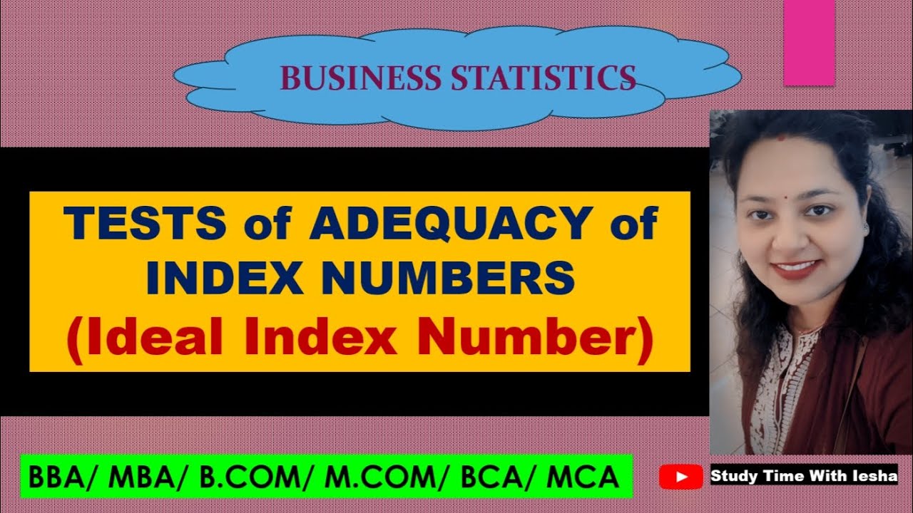 Lec IN5. Tests of Adequacy | Ideal Index Number | Time Reversal, Factor Reversal, Circular Test