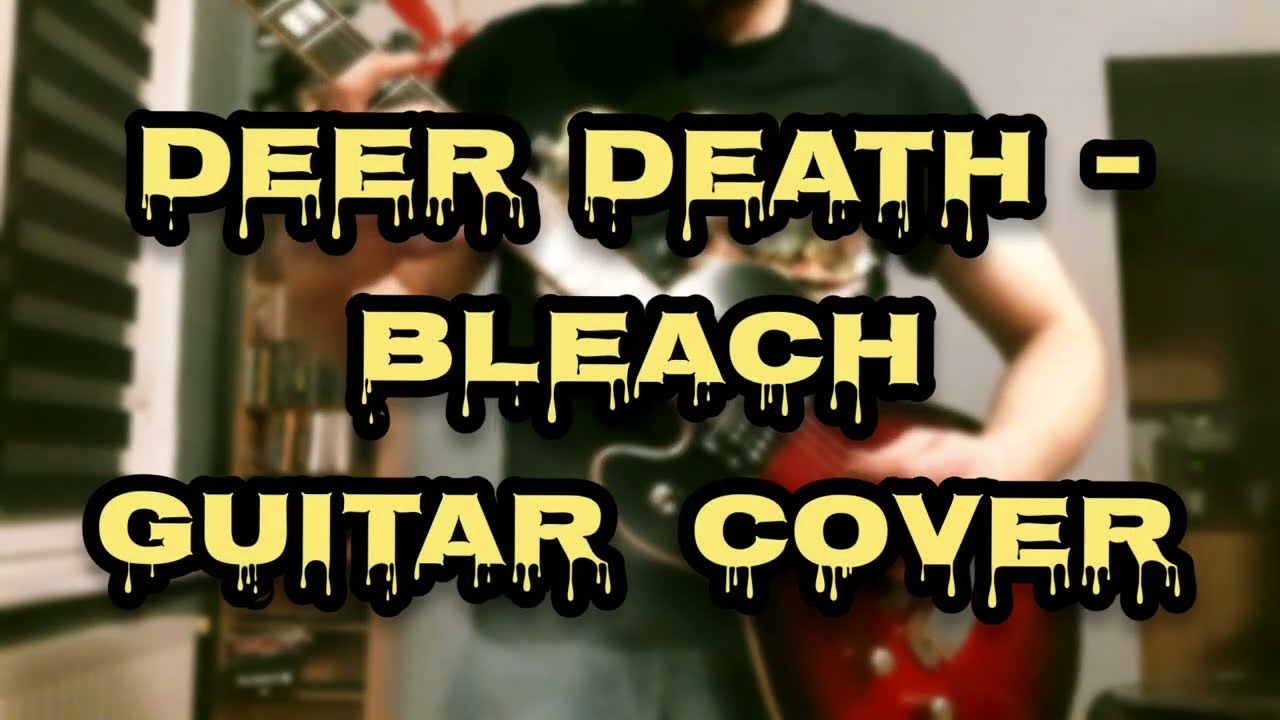deer death - bleach | guitar cover