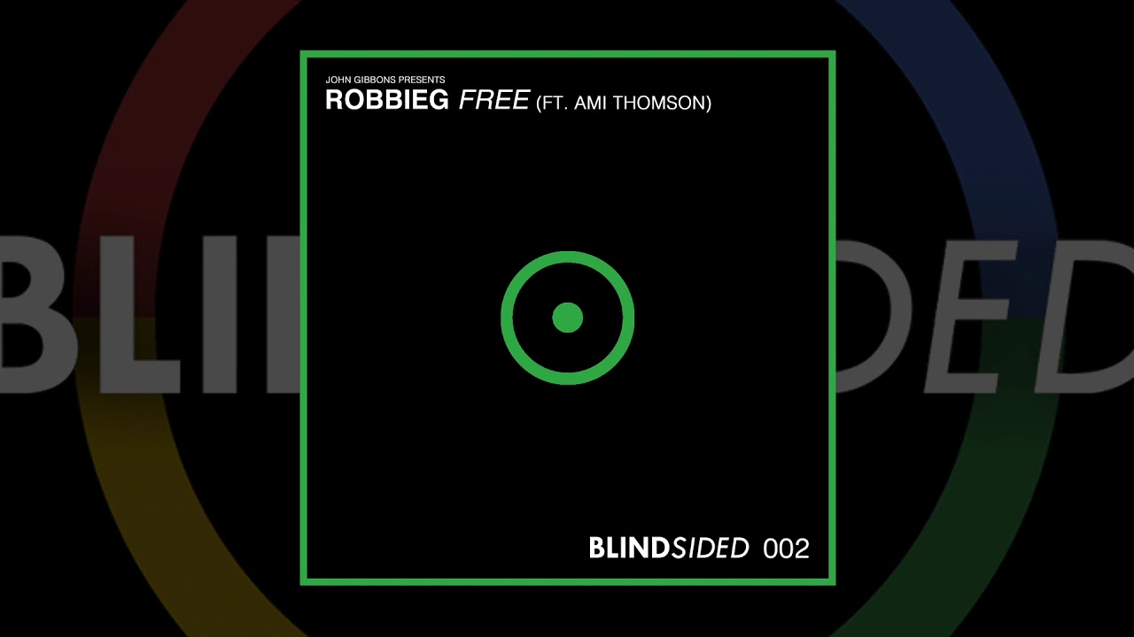 RobbieG ft. Ami Thomson - Free (John Gibbons Edit) [BLINDsided]