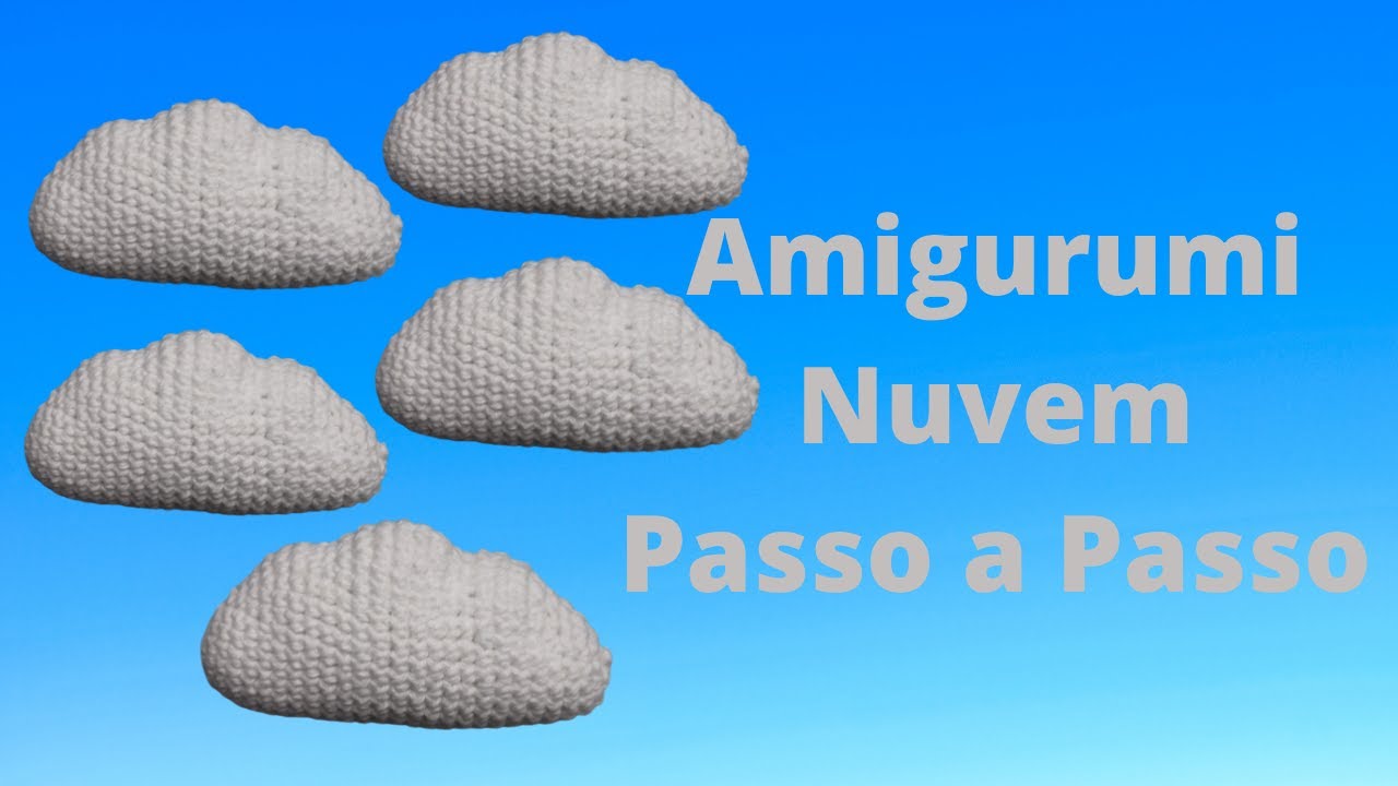 Amigurumi Nuvem Passo a Passo