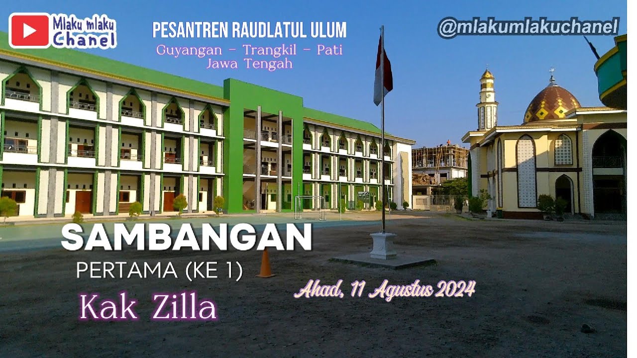 SAMBANGAN KAK ZILLA PERTAMA (KE 1) || PESANTREN RAUDLATUL ULUM || GUYANGAN TRANGKIL PATI JAWA TENGAH
