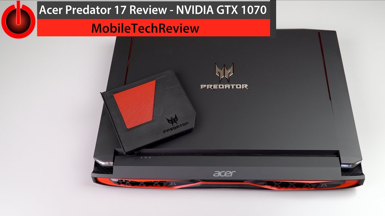 Acer Predator 17 Review - NVIDIA GTX 1070