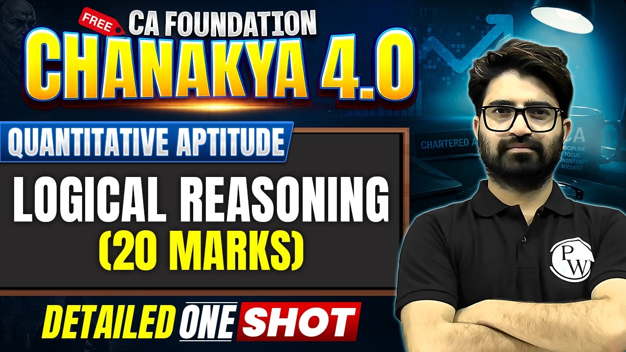 CA Foundation Quantitative Aptitude: Complete Logical Reasoning | CA Foundation QA | Anurag Chauhan
