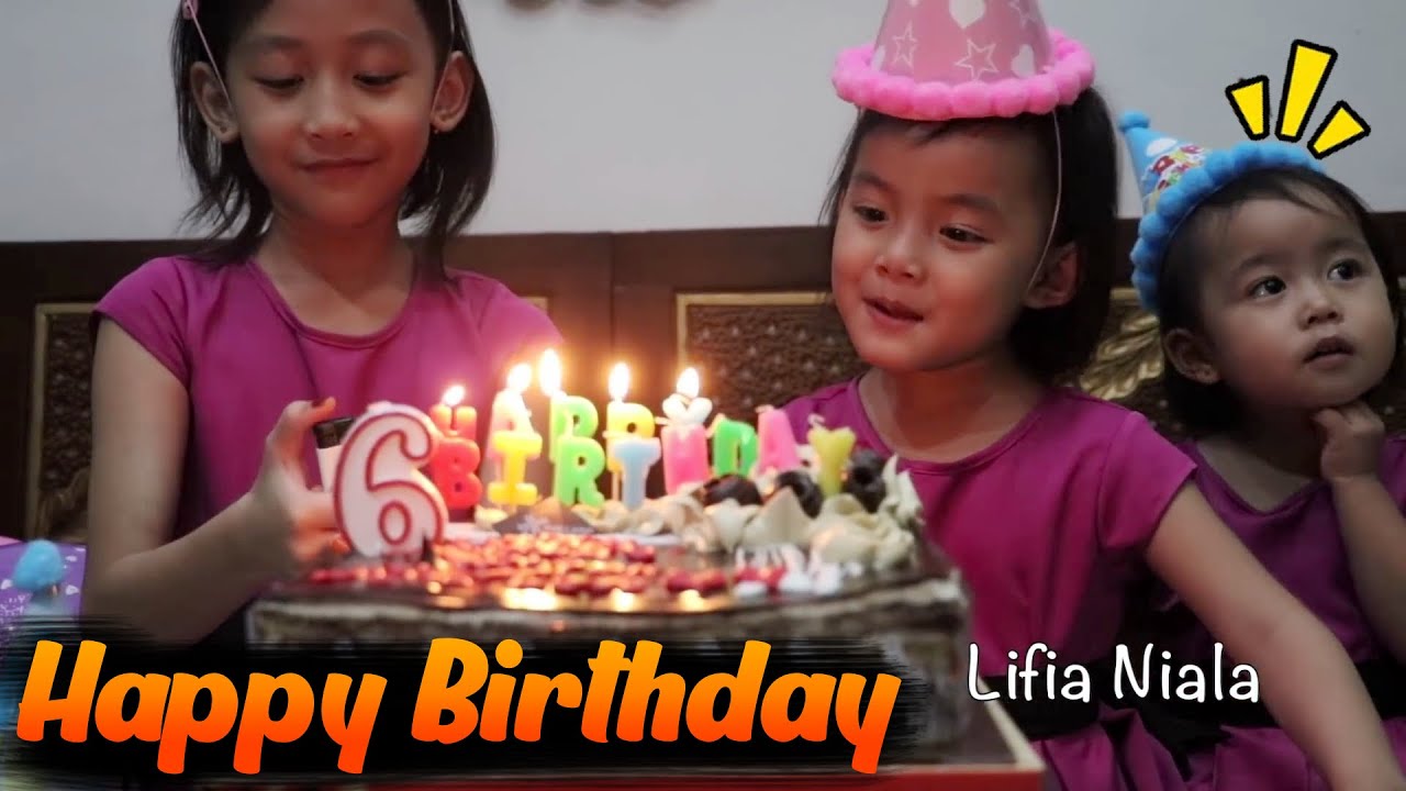 SELAMAT ULANG TAHUN NIALA Ke 6 - Happy Birthday 6th Niala | Birthday cake | Pesta ulang tahun