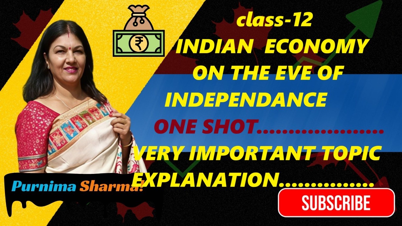 CLASS -12 | INDIAN ECONOMY ON THE EVE OF INDEPENDANCE | IMPORTANT TOPICS  | IMPORTANT QUESTIONS