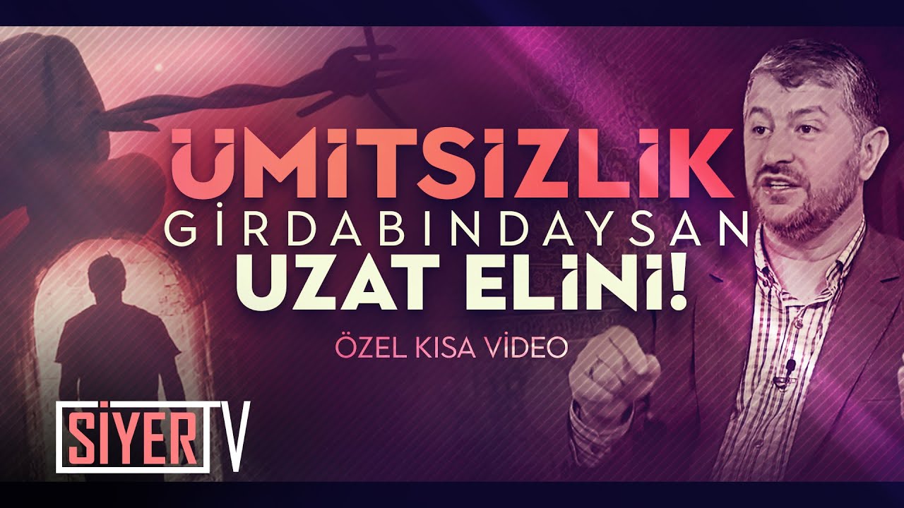 Ümitsizlik Girdabındaysan Uzat Elini! | Muhammed Emin Yıldırım