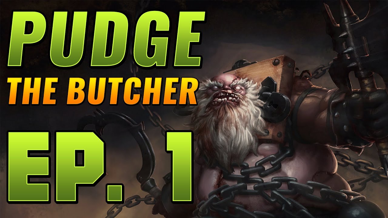 Dota 2 Pudge the Butcher - Ep. 1