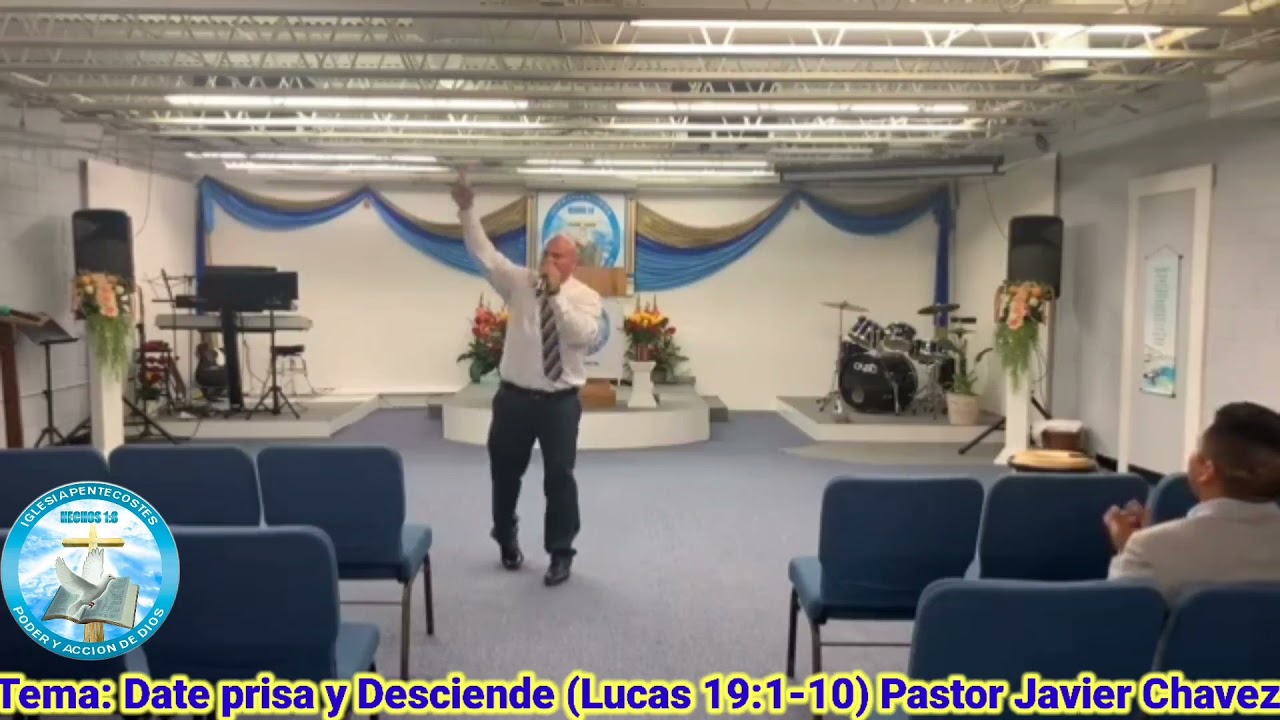 Tema: Date prisa y Desciende (Lucas 19:1-10) Pastor Javier Chavez