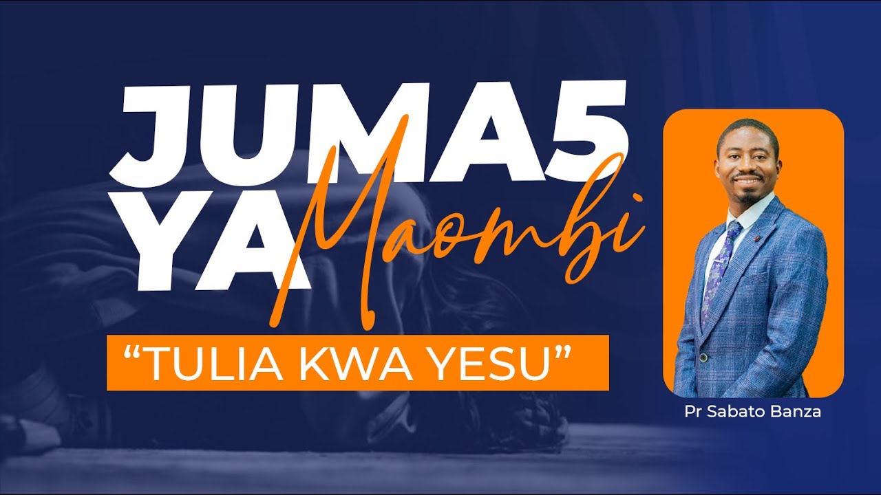 🔴JumaTano Ya Maombi | Tulia Kwa Yesu | Kahama Central | Pr Sabato Banza Siries 01