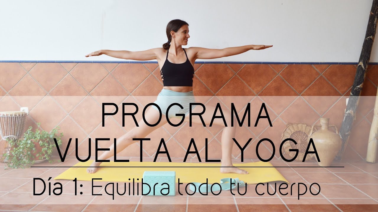 VUELTA AL YOGA | D&iacute;a 1: Equilibra todo el cuerpo | @arigadoryoga