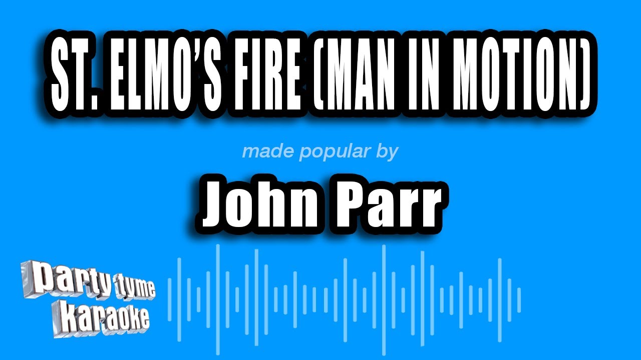 John Parr - St. Elmo's Fire (Man In Motion) (Karaoke Version)
