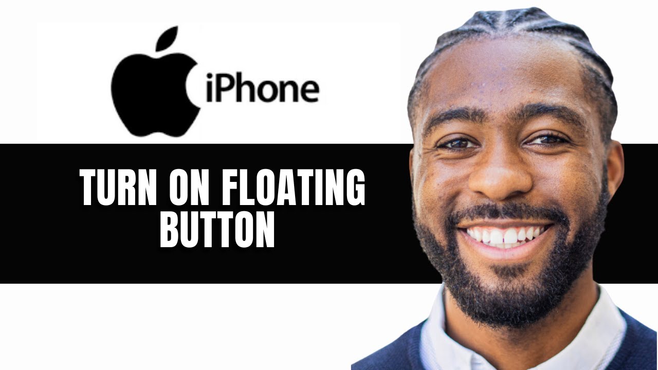 HOW TO TURN ON FLOATING BUTTON ON IPHONE