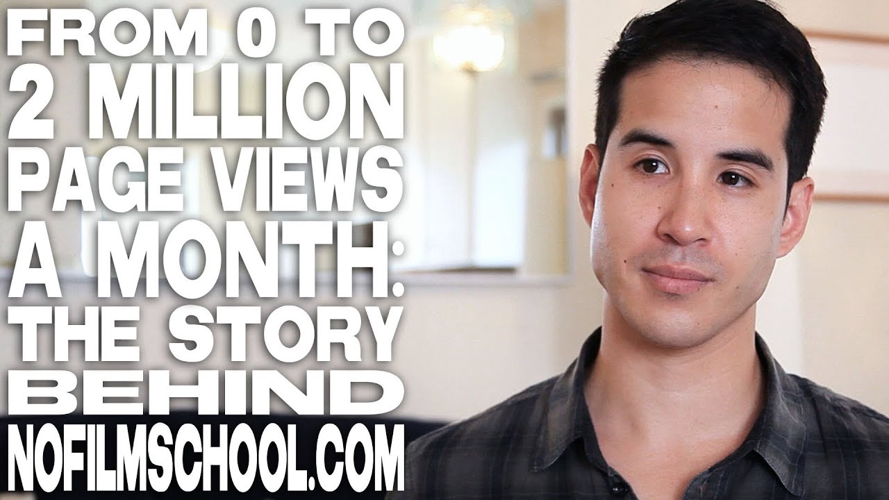 From 0 To 2 Million Page Views A Month: The Story Behind NoFilmSchool com by Ryan Koo