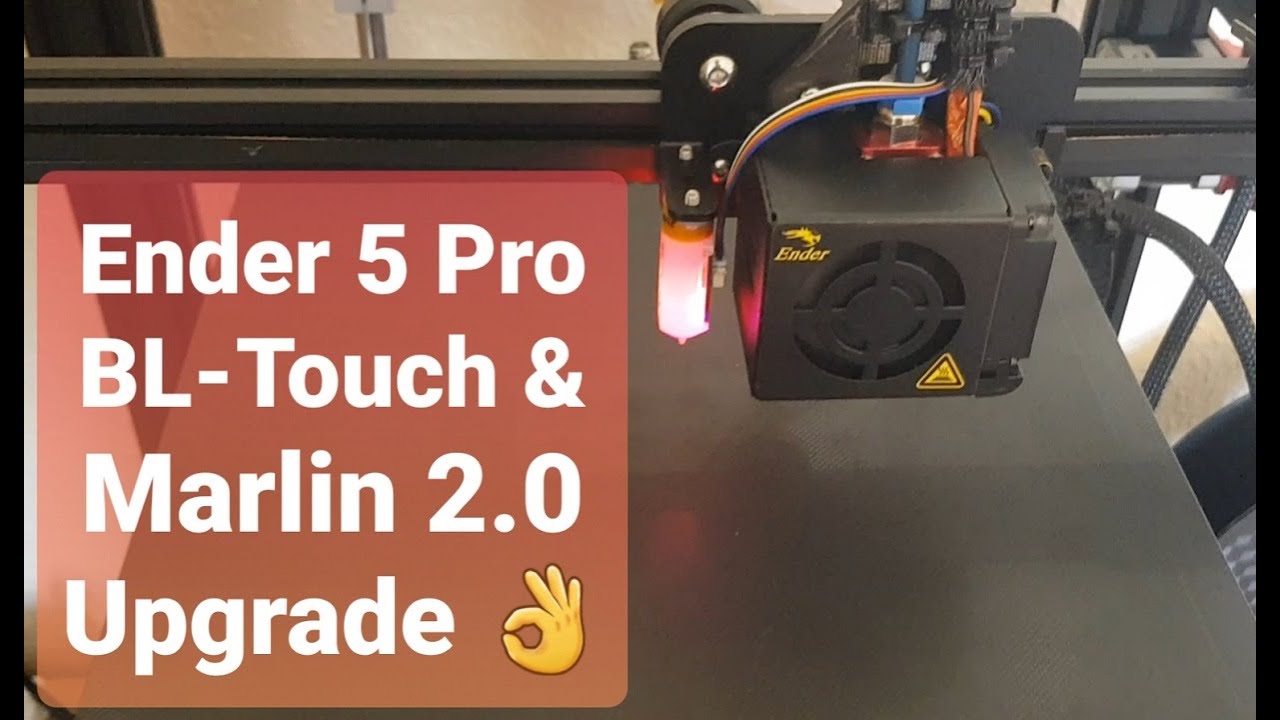 Creality Ender 5 Pro - BLTouch and Marlin 2.0 (8 bit) Firmware Upgrade