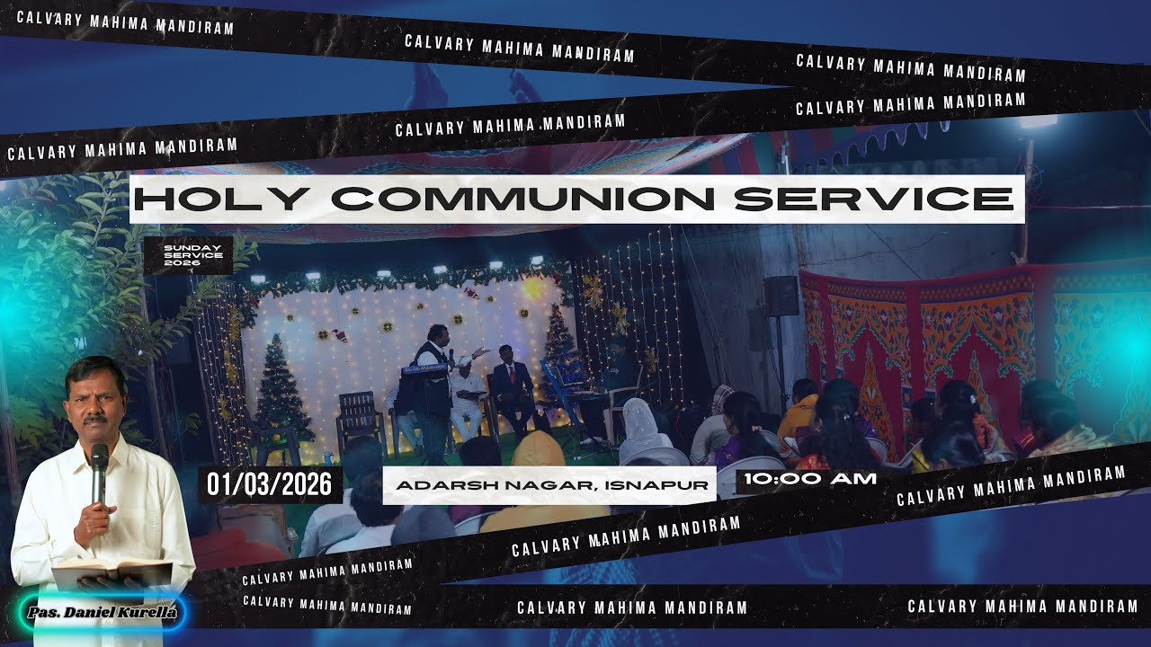 Holy Communion Service @01-03-2026 Calvary Mahima Mandiram #Sunday #Live #Praise #DanielKurella #CMM