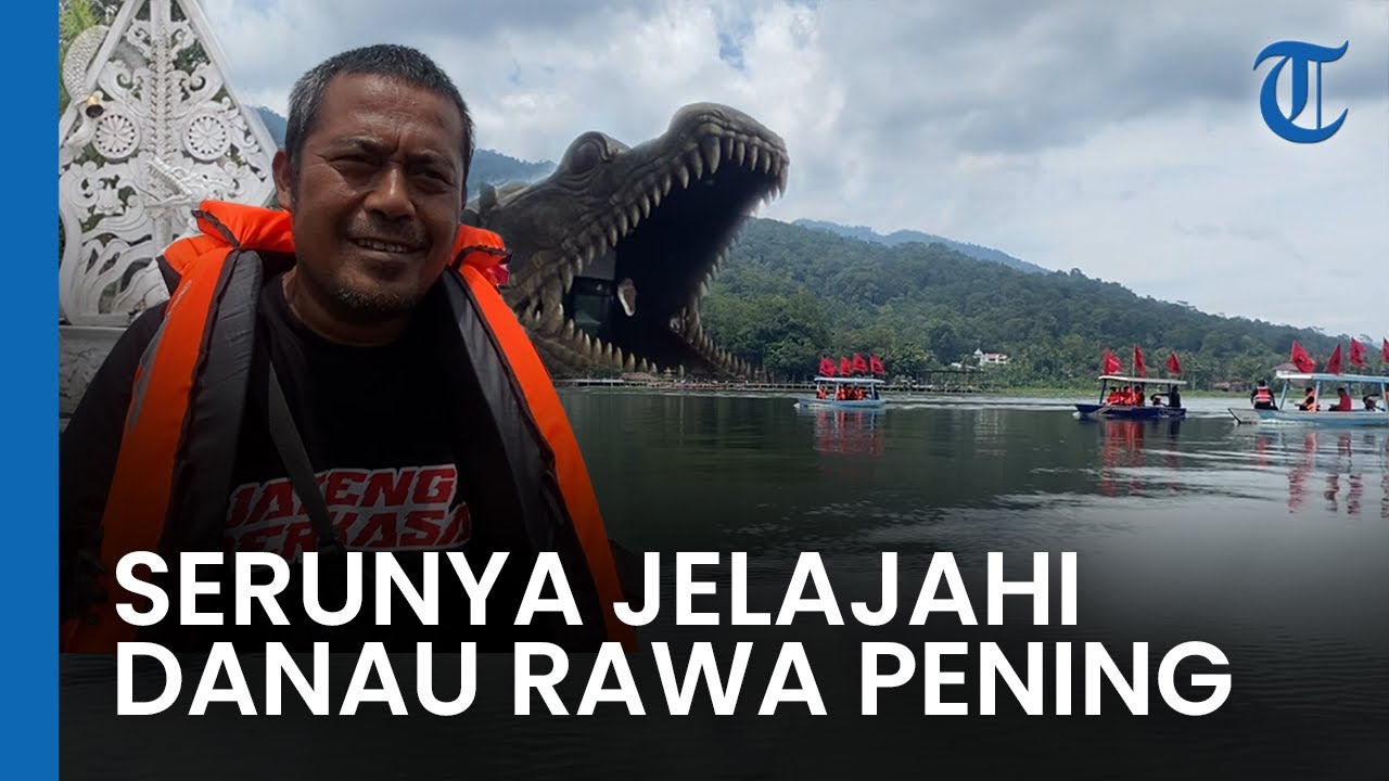 Serunya Jelajahi Rawa Pening Semarang - Bukit Cinta Rawa Pening Semarang