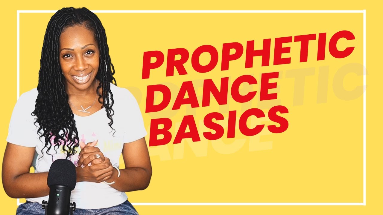 Prophetic Dance Basics | Prophetic Dance Teaching