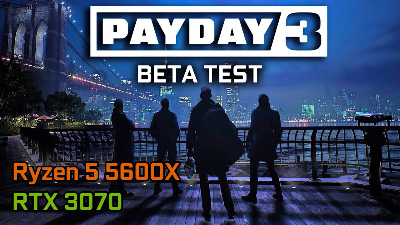 Payday 3 BETA Test - RTX 3070 1440p Ultra