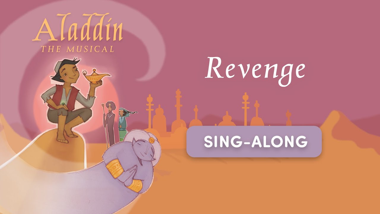 Revenge - Aladdin - Sing Along