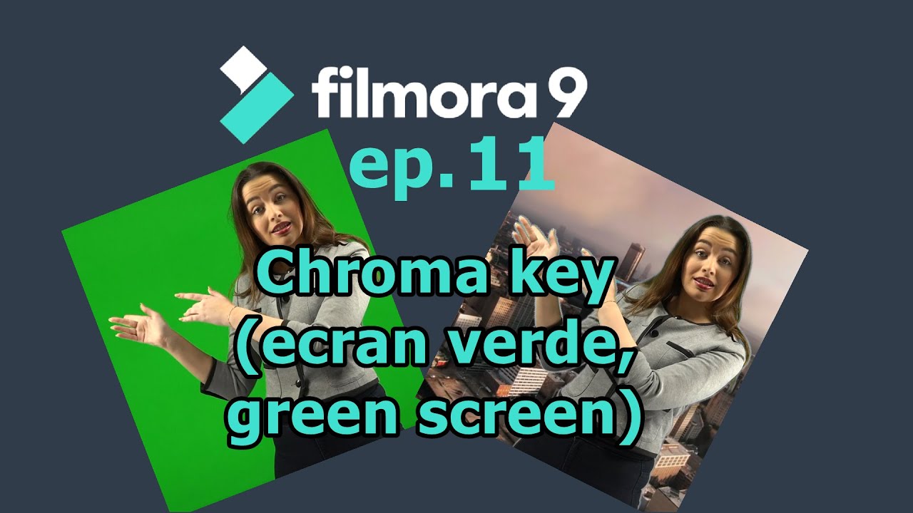Chroma key ecran verde, green screen   ep 11  Filmora