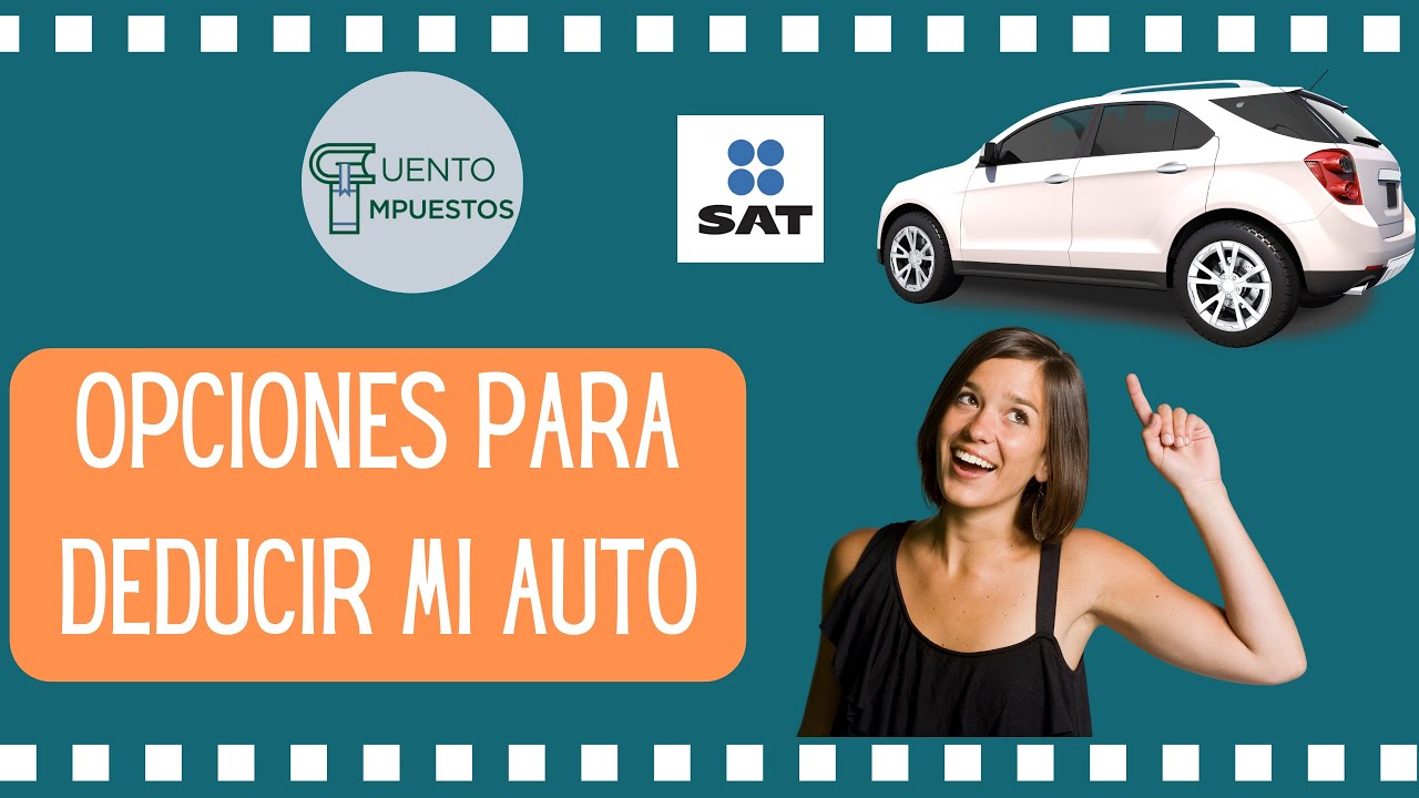 OPCIONES PARA DEDUCIR UN AUTO