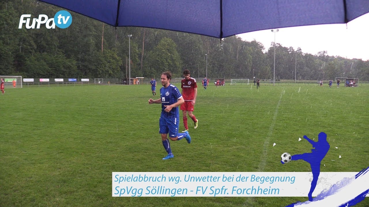 Unwetter & Spielabbruch bei SpVgg Söllingen vs. FV Spfr. Forchheim am 22.07.2018