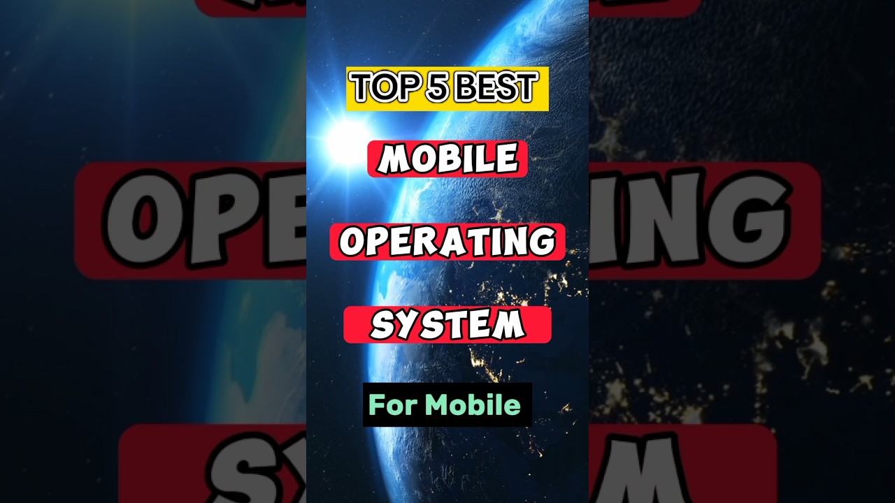 Top 5 Best Mobile Operating System For Mobile #apps #azhar_tech #operatingsystem