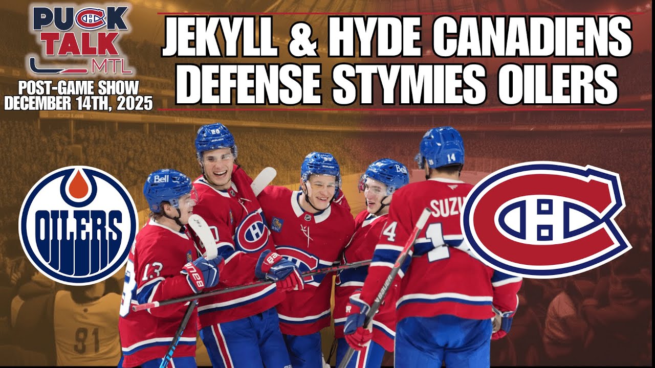 PuckTalk Post-Game | Jekyll & Hyde Canadiens Defense Stymies The Oilers