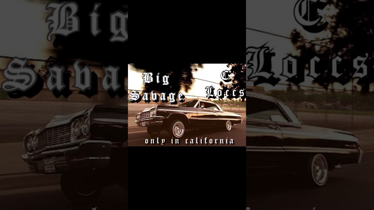 Only in california - BIG SAVAGE FT. C LOCCS
