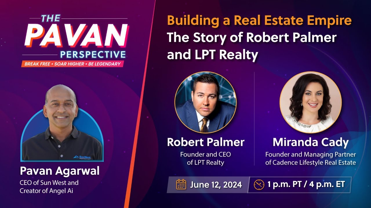Building a Real Estate Empire: The Story of Robert Palmer and LPT Realty - Jun 12, 2024