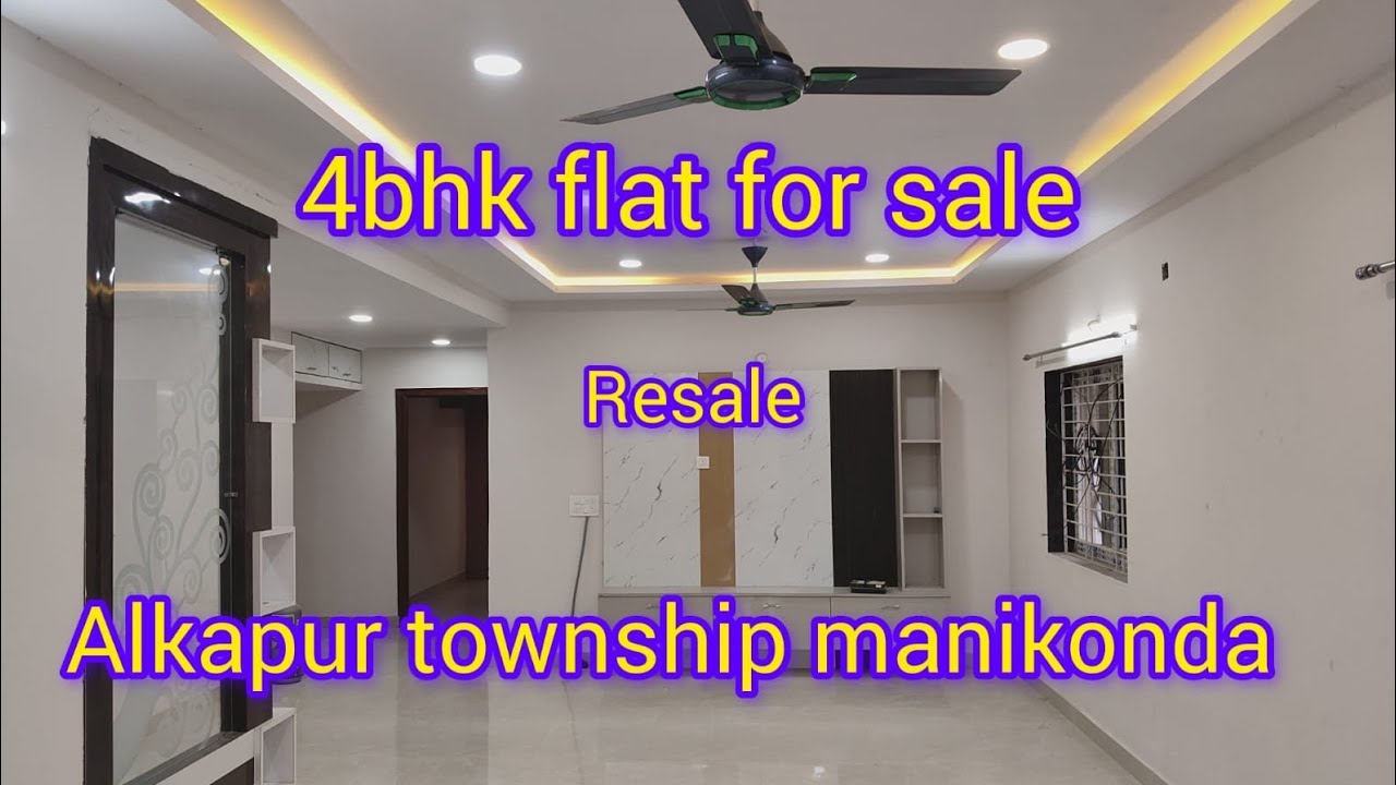 4bhk Flat for sale || east facing || 2200 sft || resale flat || alkapur township manikonda
