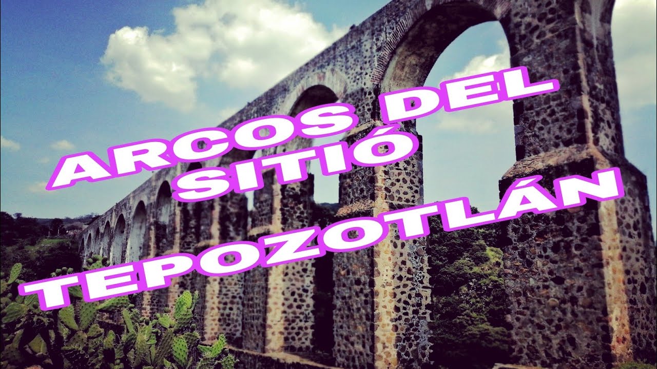 ✅ARCOS DEL SITIO DE TEPOZOTL&Aacute;N✅😁