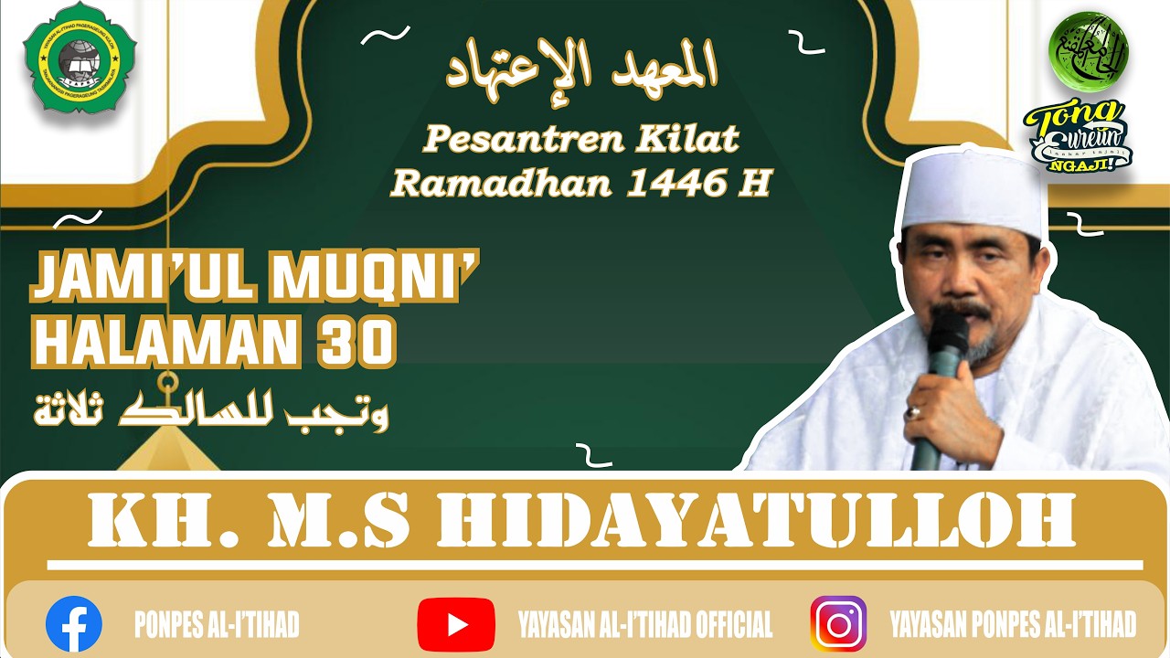 Pasaran Romadhon, Kitab Jami'ul Muqni', Hal. 30 (وتجب للسالك ثلاثة) | KH. MS. Hidayatulloh