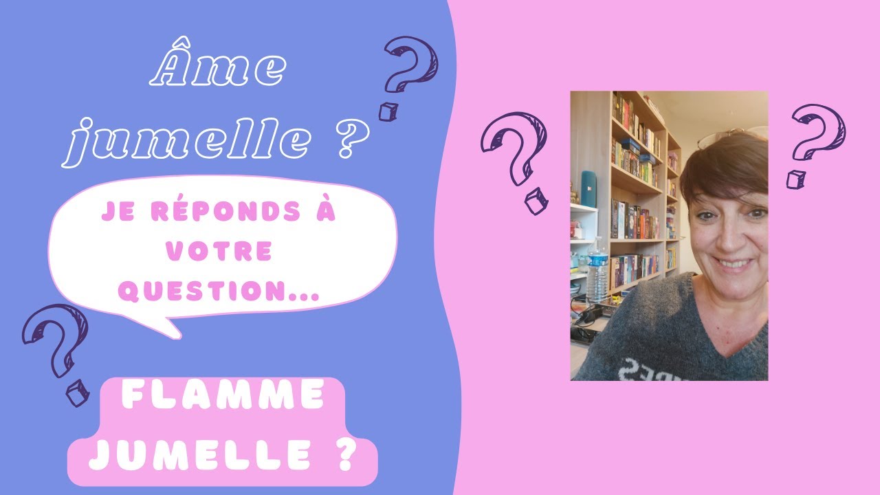 ÂME JUMELLE OU FLAMME JUMELLE ? VOICI MA REPONSE...