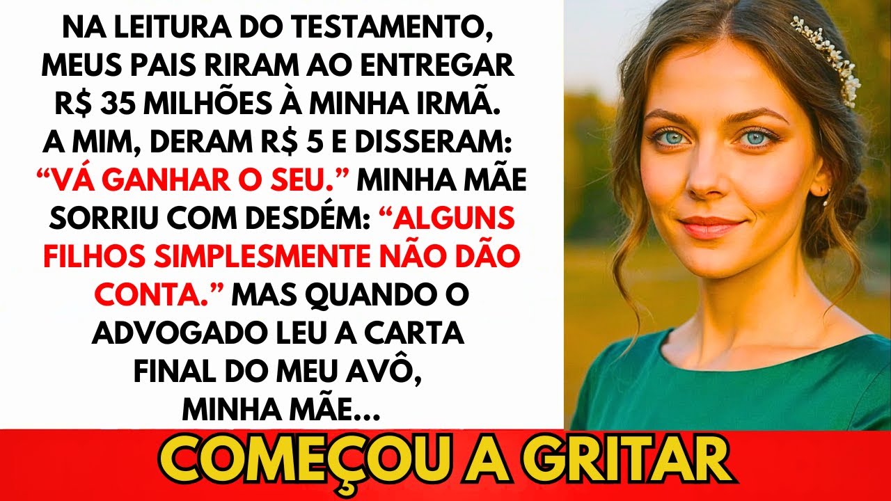 Na Leitura Do Testamento, Riram Dando R$38M À Minha Irmã. Me Deram R$1 E Disseram...