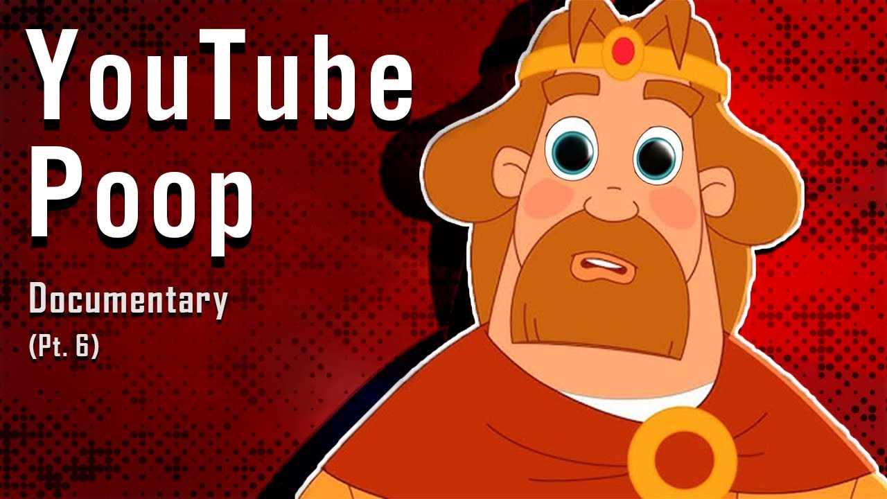 The World of YouTube Poop | Part 6
