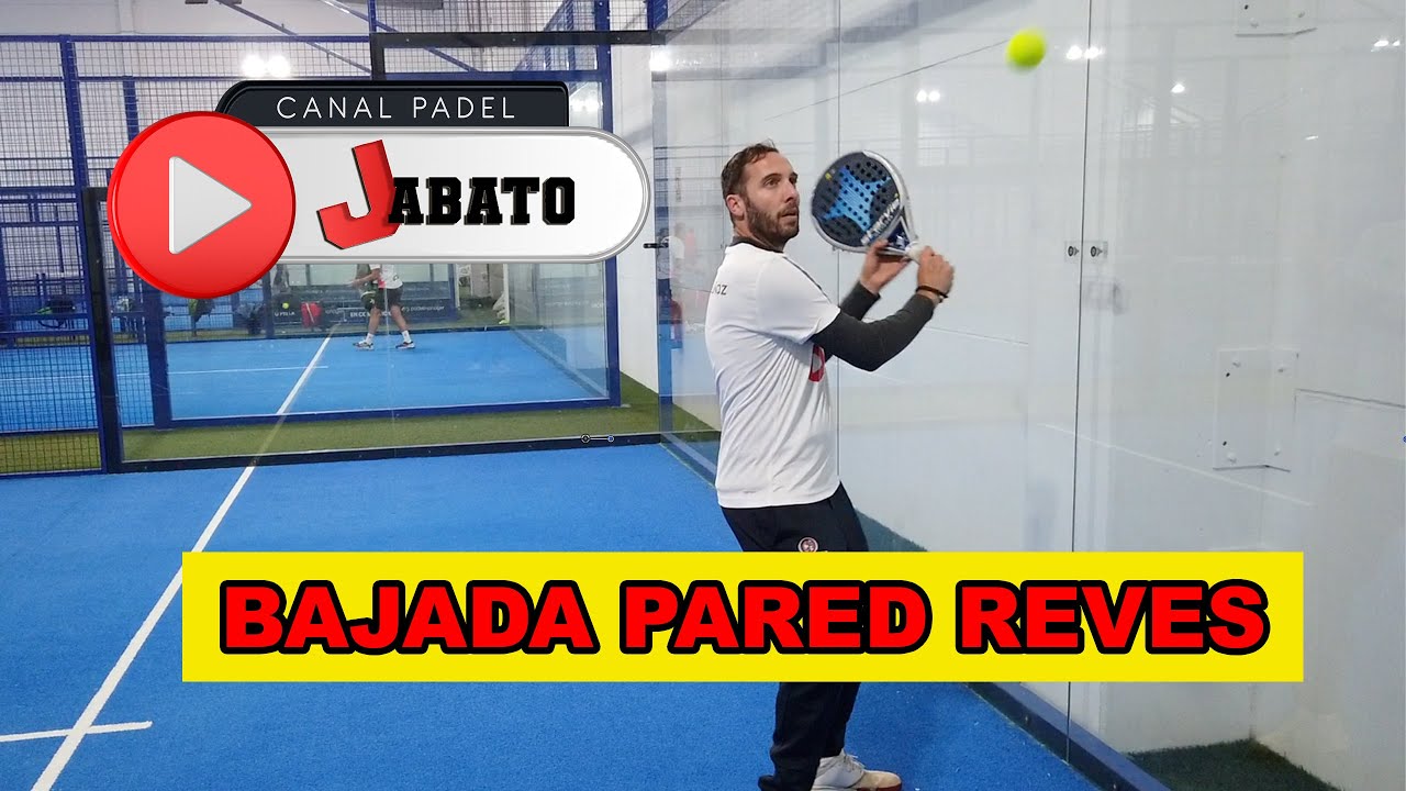Bajada de Pared de Revés. 3 Tipos | Tutorial 13 | PADEL JABATO