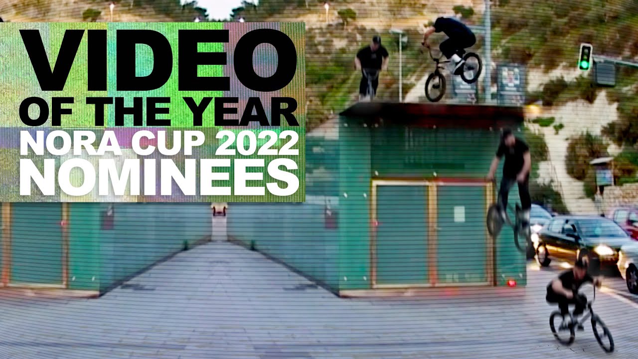 VIDEO OF THE YEAR NOMINEES &ndash; NORA CUP 2022