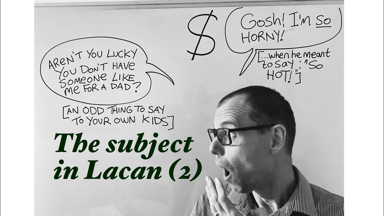 The Subject in Lacan (2 of 4): Not ego, not psychological